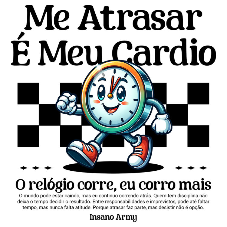 Me Atrasar é Meu Cardio